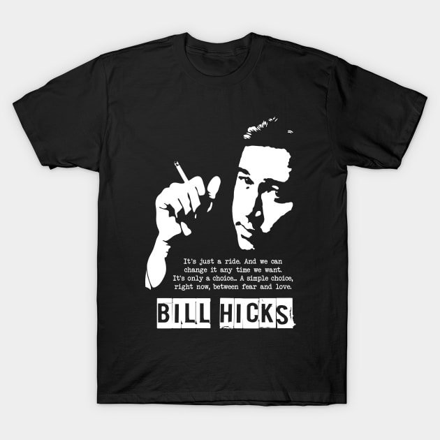 Bill Hicks "It's Just A Ride" T-Shirt by CultureClashClothing